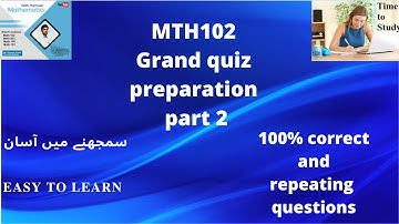 MTH 102: MTH102 grand quiz fall 2020 part 2: Most repeating  Quizzes virtual university vu.
