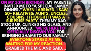 We're Here To Disown You — My Parents Announced At My 30th Birthday. I Grabbed The Mic And Said...