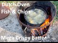 Dutch Oven Beer Battered Fish and Double Fried Chips with homemade Tartar Sauce