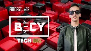 BECY @ Tech House Podcast EP #03