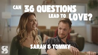 36 QUESTIONS LATER  Sarah & Tommy | “That engineering mindset is so hot” | Episode 2