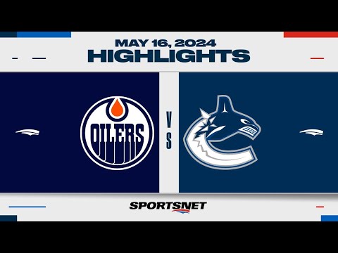 NHL Game 5 Highlights | Oilers vs. Canucks - May 16, 2024