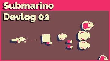 SUBMARINO GAME - Devlog 02 - SOUNDS