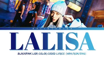 Lisa LALISA Lyrics Color Coded Lyrics (HAN/ROM/ENG) BLACKPINK