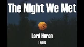 Download lagu Lord Huron - The Night We Met / 1 Hour / 🎵🎵