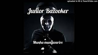 Junior Bazooker _ Munhu Mungwarire[taLA MuZIK ZW