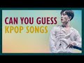 [GUESS THE SONG] Kpop #09