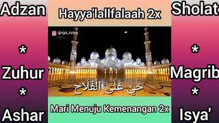 Adzan Sholat Zuhur,Ashar,Magrib,Isya' dan Adzan Khusus Sholat Subuh