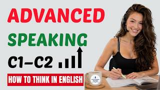 Stop Translating in Your Head: Think & Speak at the C2 Level | Episode 31