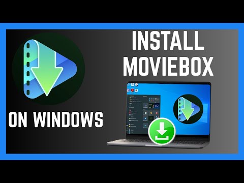 How To Download And Install Movie Box On Your Laptop Or PC