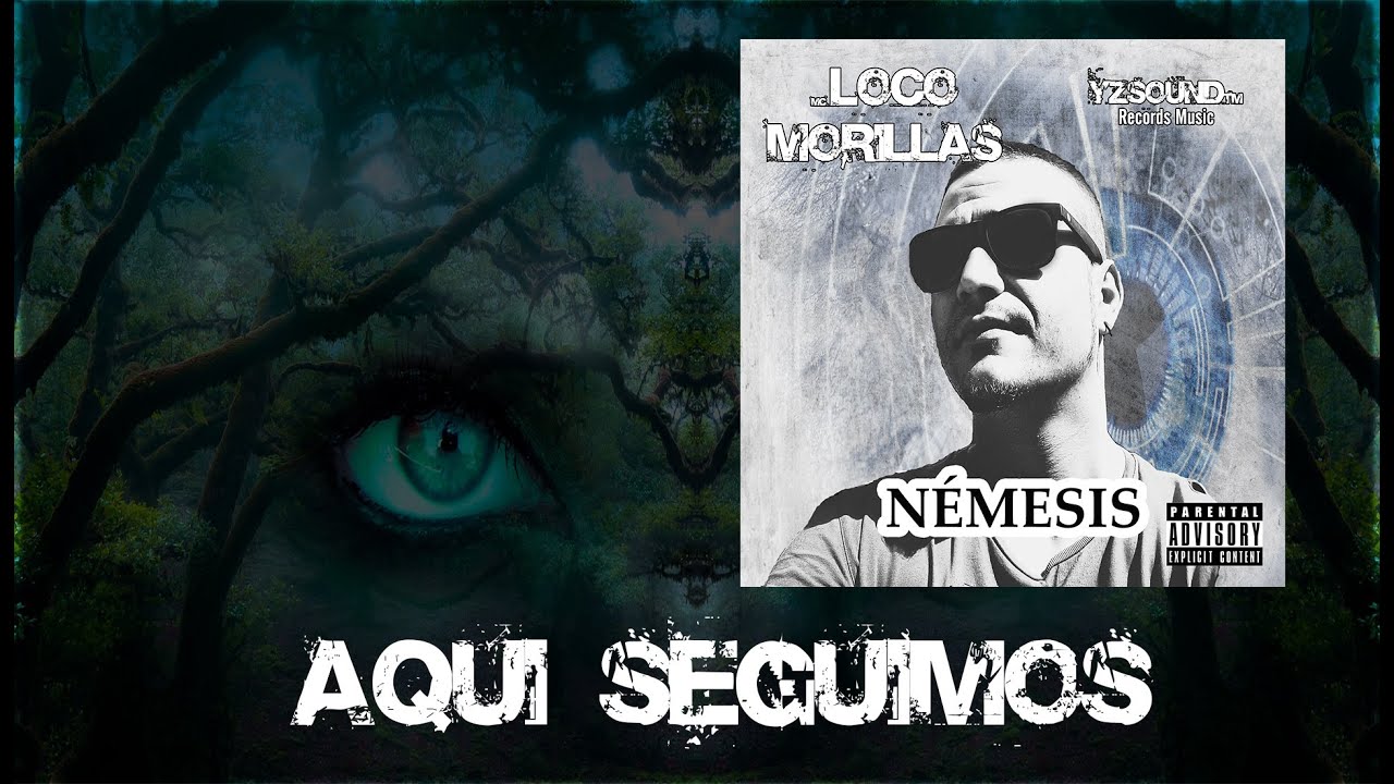 Loco Morillas Aquí Seguimos Oficial Ep 2018 Némesis
