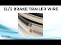 12/2 Brake Trailer Wire