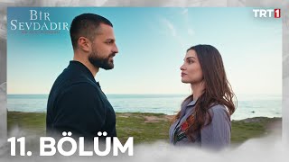 Bir Sevdadır 11. Bölüm @trt1