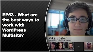 EP63 - What are the best ways to work with WordPress Multisite? - WPwatercooler - Nov 25 2013