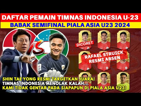 SKUAD GARUDA TAK GENTAR! Ini Daftar Pemain Timnas Indonesia di Babak Semifinal Piala Asia U-23 2024