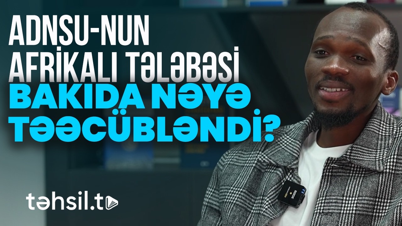 Vətənimin seyrinə... | Azərbaycan dilində şeir deyən afrikalı tələbə Azərbaycanı təriflədi