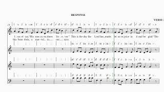 Resp Psalm 118  This is the day the Lord has made; let us rejoice in it and be  glad (Easter Sunday)