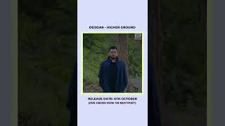 Deodar - Higher Ground [Pre-Order Now]