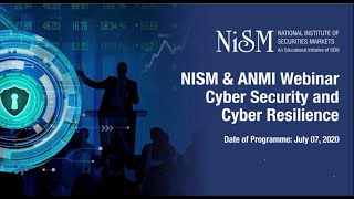 Part   4  NISM ANMI Webinar on Cyber Security and Cyber Resilience
