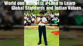 World one school Kondapur  is a Land to learn  Global Standards and Indian Values