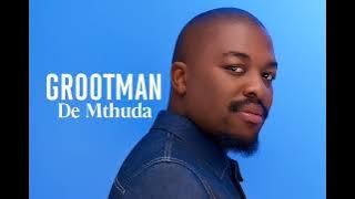 Tribute to Grootman De Mthuda - DJ MRembola