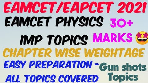 EAMCET 2021 Physics Chapter wise Weightage & Imp Topics//Score 30+ Marks 💯//Preparation Plan & Tips