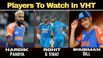 Players To Watchout In Vijay Hazare Trophy 2025-26 | Rohit Sharma | Virat Kohli | Hardik Pandya