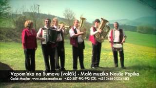 Malá muzika Nauše Pepíka, Vzpomínka na Šumavu chords