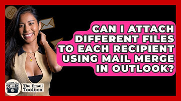 Can I Attach Different Files to Each Recipient Using Mail Merge in Outlook? - TheEmailToolbox.com
