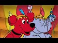 Clifford mega episode   circus stars  a new friend  clifford and the beanstalk
