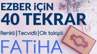 Fatiha Suresi | Ezber İçin 40 Tekrar | Renkli tecvid takipli, okunaklı | Mahmud Halil el Husari