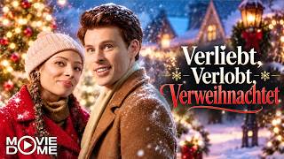 Verliebt, Verlobt, Verweihnachtet - wundervoller Weihnachtsfilm - Ganzer Film bei Moviedome