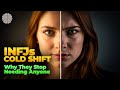 The INFJ's Cold-Blooded Shift: Why They Stop Needing Anyone
