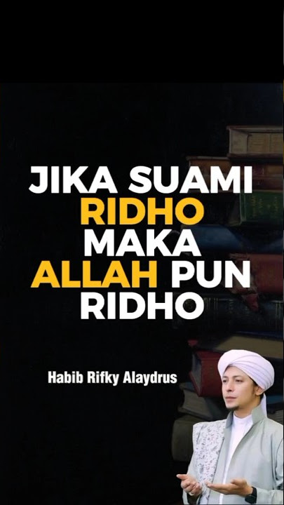 Jika Suami Ridho Maka Allah pun Ridho | Ceramah Singkat Habib Rifky Alaydrus