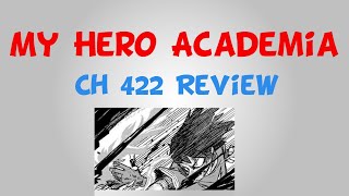 That&#39;s It? Is This For Real Right Now? || My Hero Academia Ch 422 Review and 423 Spoilers Discussion