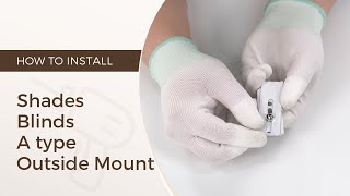 How to Install Shades Blinds | A type | Outside Mount
