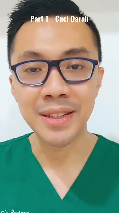 Part 1 - Gagal Ginjal Harus Cuci Darah?