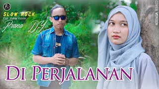 DI PERJALANAN  - Sultan  (Lagu Slow Rock Malaysia) Cover   Prana DY