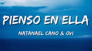 Pienso En Ella - Natanael Cano, Ovi |Letra|