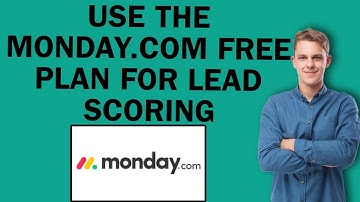 How To Use The Monday.com Free Plan For Lead Scoring | Easy Tutorial