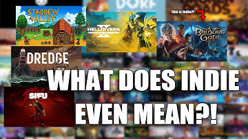 What does "indie game" even mean?