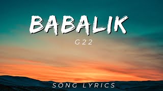 G22 'Babalik’ | SONG LYRICS VERSION