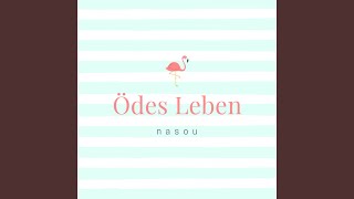 Ödes Leben