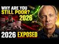 Why Are You Still Poor? | Ray Dalio's 2026 Wealth Warning EXPOSED