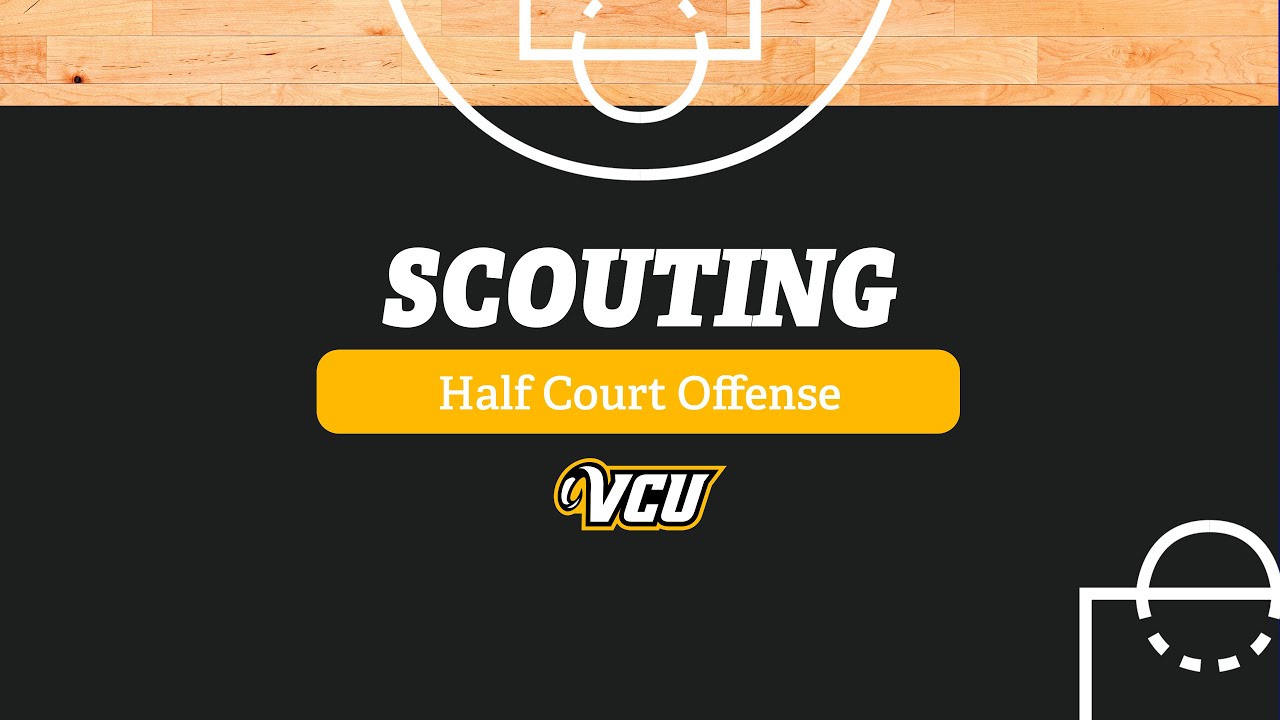 Scouting Video | VCU Half Court Man Offense