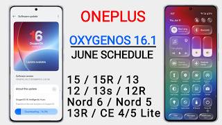 Oneplus OxygenOS 16.1 Update : June Schedule 🔥 OxygenOS 16.1 for 15/15T,15R,13,13T,12/12R,Nord 3/4/5