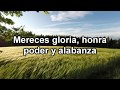 Mereces gloria - Miel san Marcos (Letra)