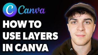 How to Use Layers in Canva (Full 2025 Guide)