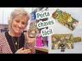 Como fazer um porta chaves fácil