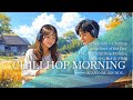 【Chillhop Morning】A Cup of Warmth × Chillhop × Gentle Start – 温もりの一杯 × Chillhop Morning × 穏やかに動き出す時間